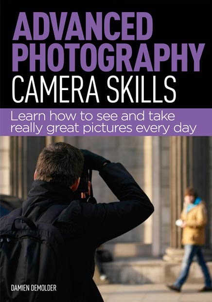 کتاب عکاسی پیشرفته - مهارت های دوربین - دامون دمولدر